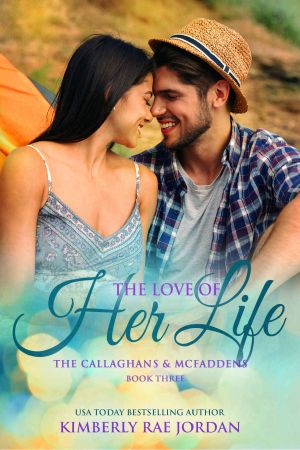 [The Callaghans & McFaddens 03] • The Love of Her Life